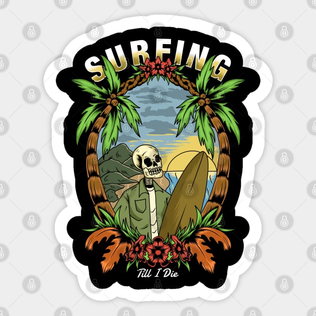 Surfing till i die Sticker by Toywuzhere